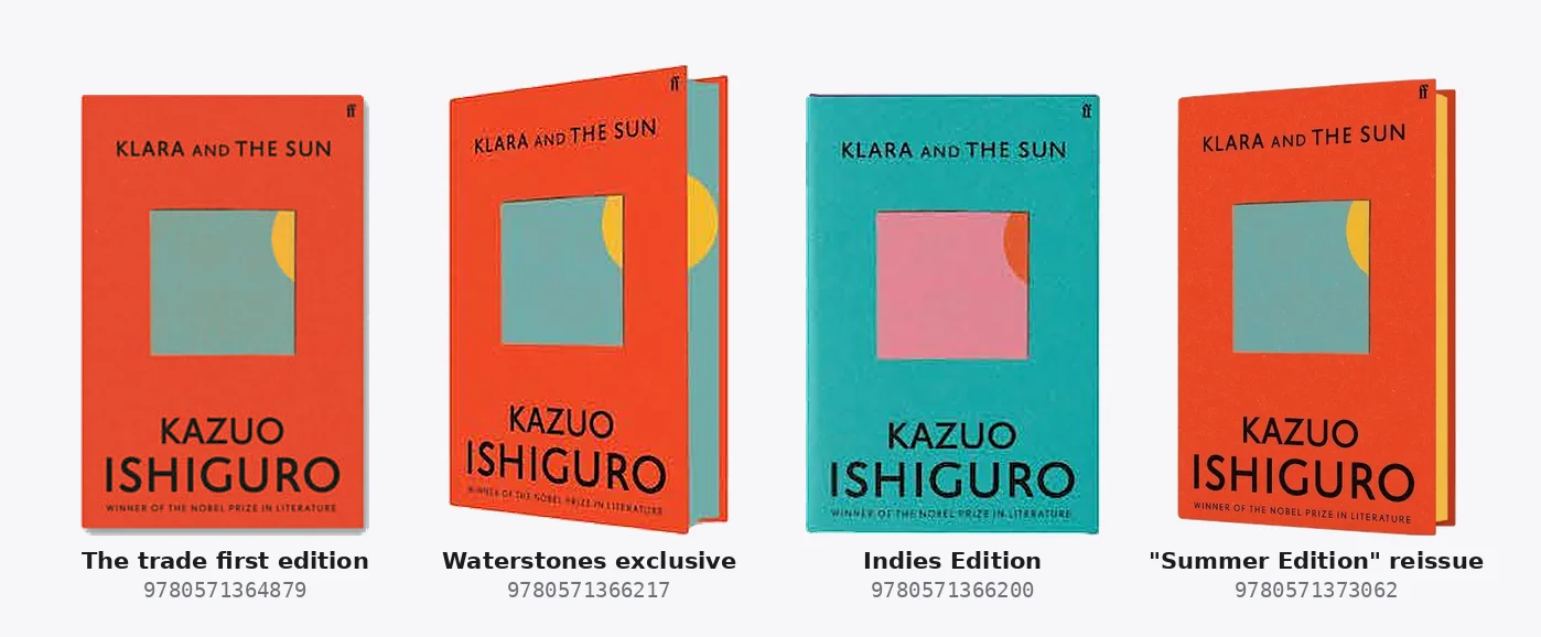 Publisher's first edition, Waterstones Exclusive edition, Indie Bookseller's edition, and the laterly released Waterstones Summer edition